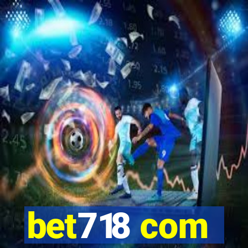 bet718 com